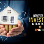 Guidelines for Investing In Indian Real Estate Market!